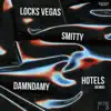 Locks Vegas - Hotels Remix (feat. Smitty & DamnDamy) [Remix] - Single